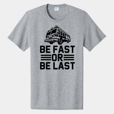 Be Fast or Be Last T Thumbnail